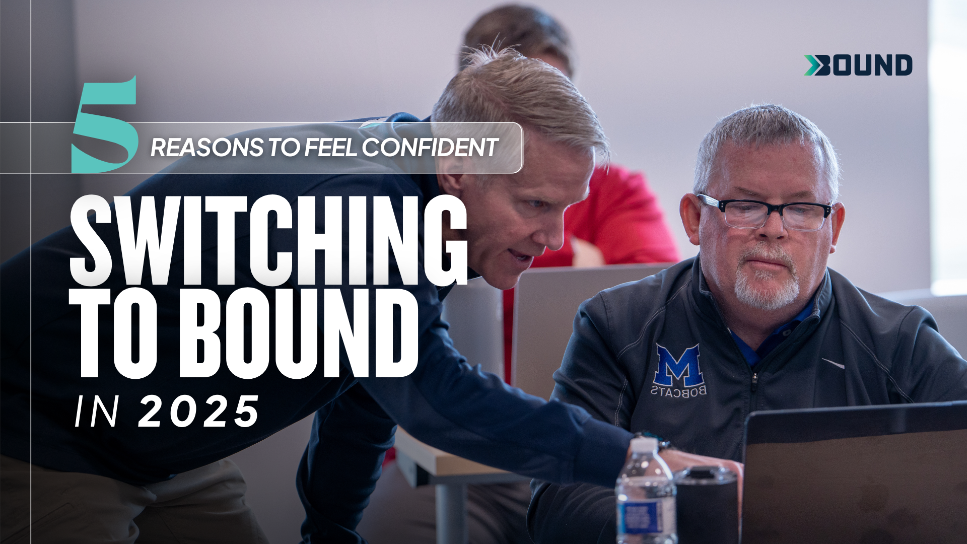 5 Reasons to Feel Confident Switching to Bound in 2025
