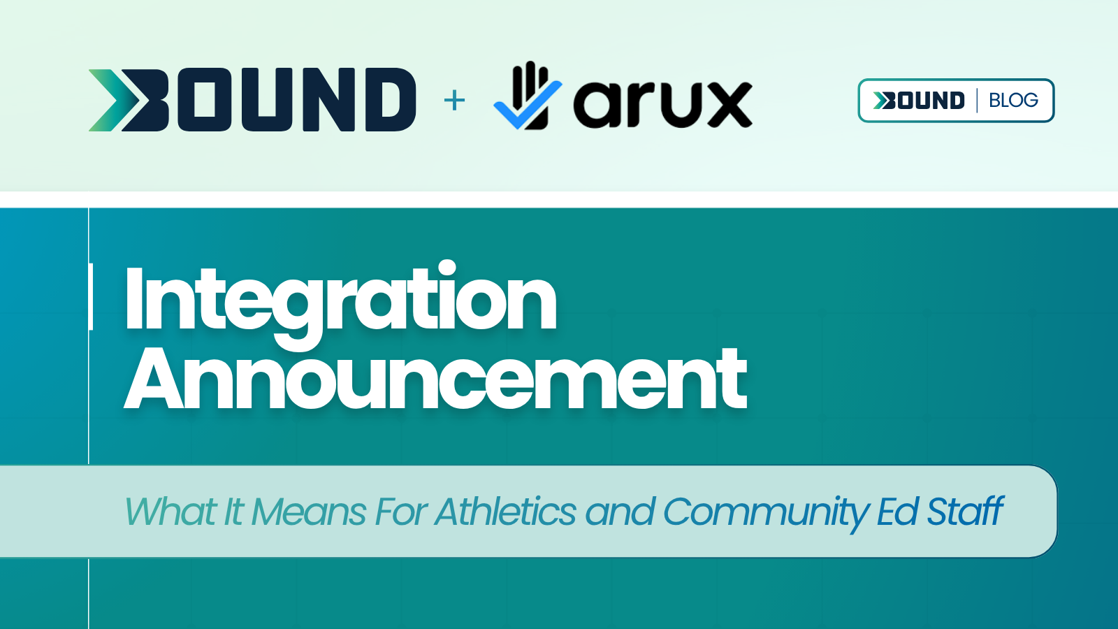 Bound X Arux Integration Announcement Blog Post Thumbnail