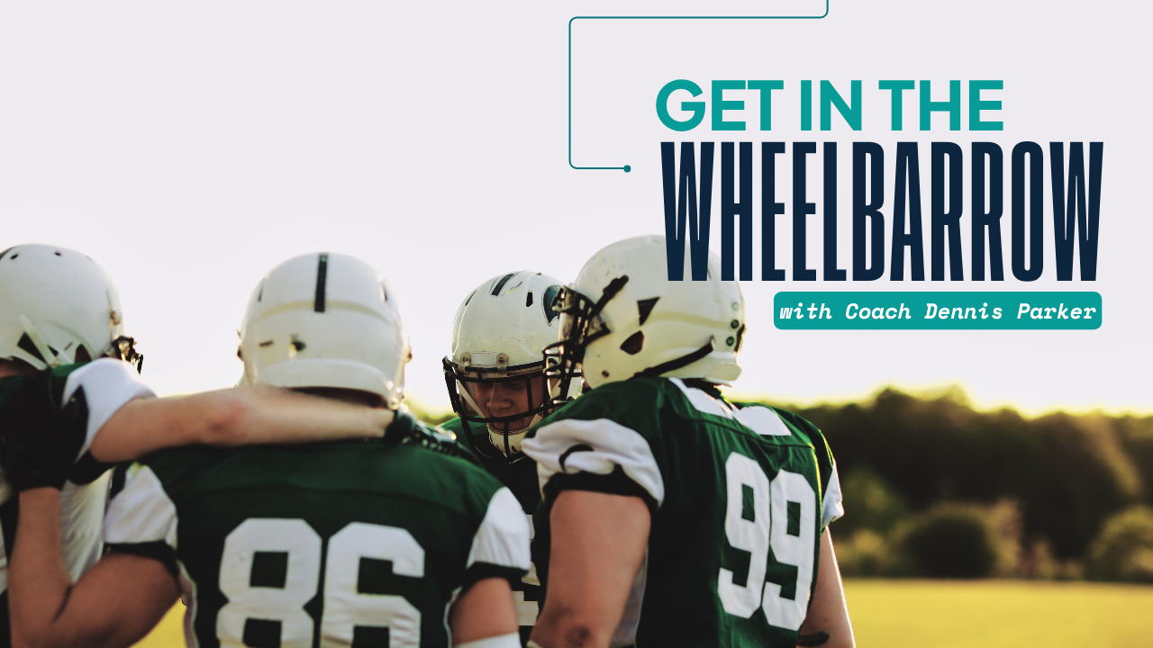 Football Team in Huddle - Get in the Wheelbarrow with Coach Dennis Parker